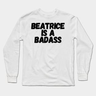 Beatrice is a Badass - warrior nun - ava silva and sister Beatrice, avatrice, netflix Long Sleeve T-Shirt